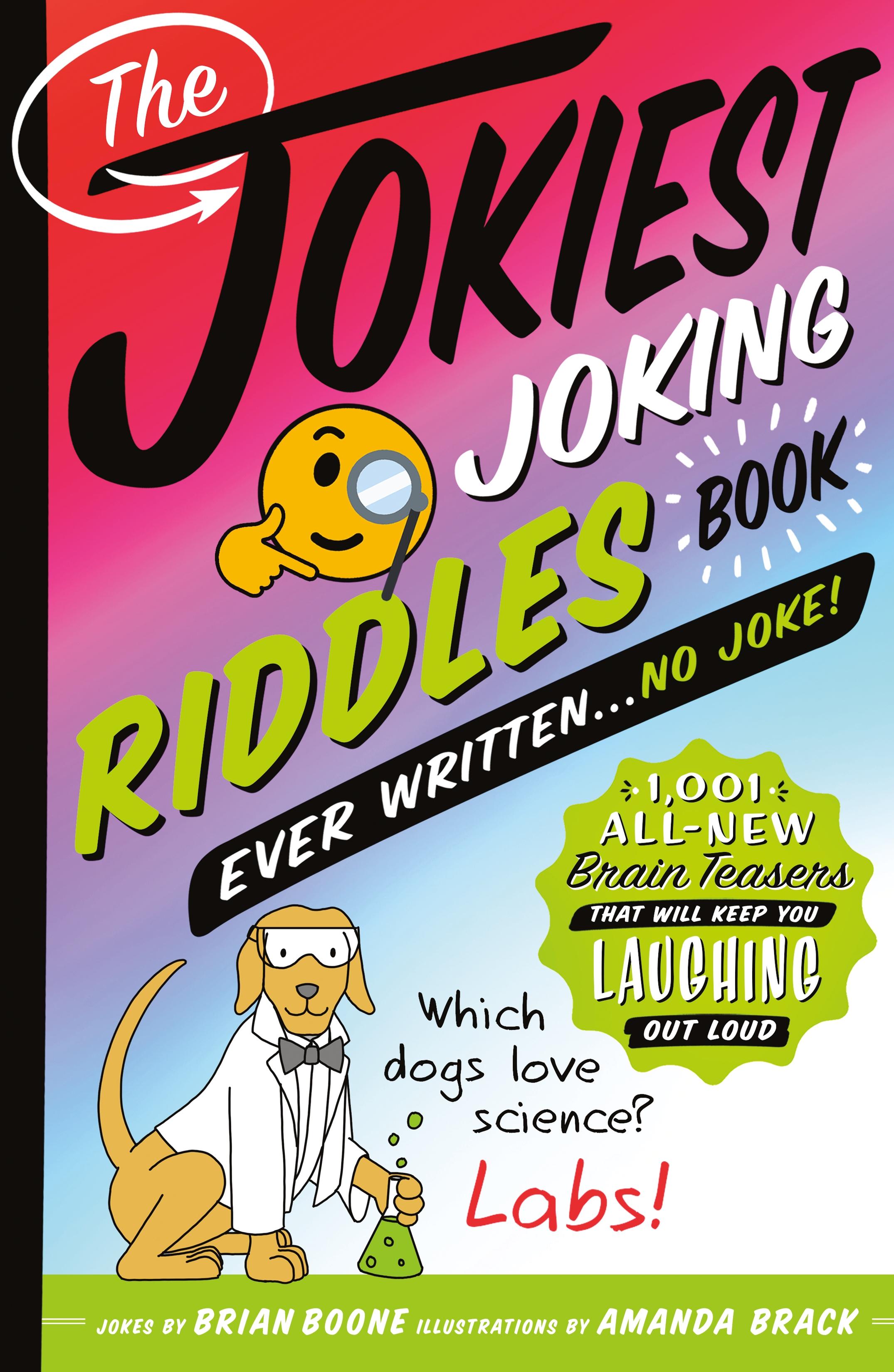 Vorderes Coverbild The Jokiest Joking Riddles Book Ever Written . . . No Joke!
