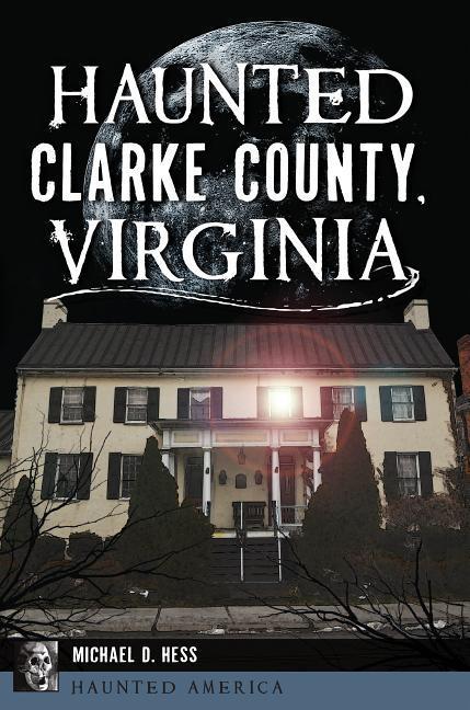 Vorderes Coverbild Haunted Clarke County, Virginia