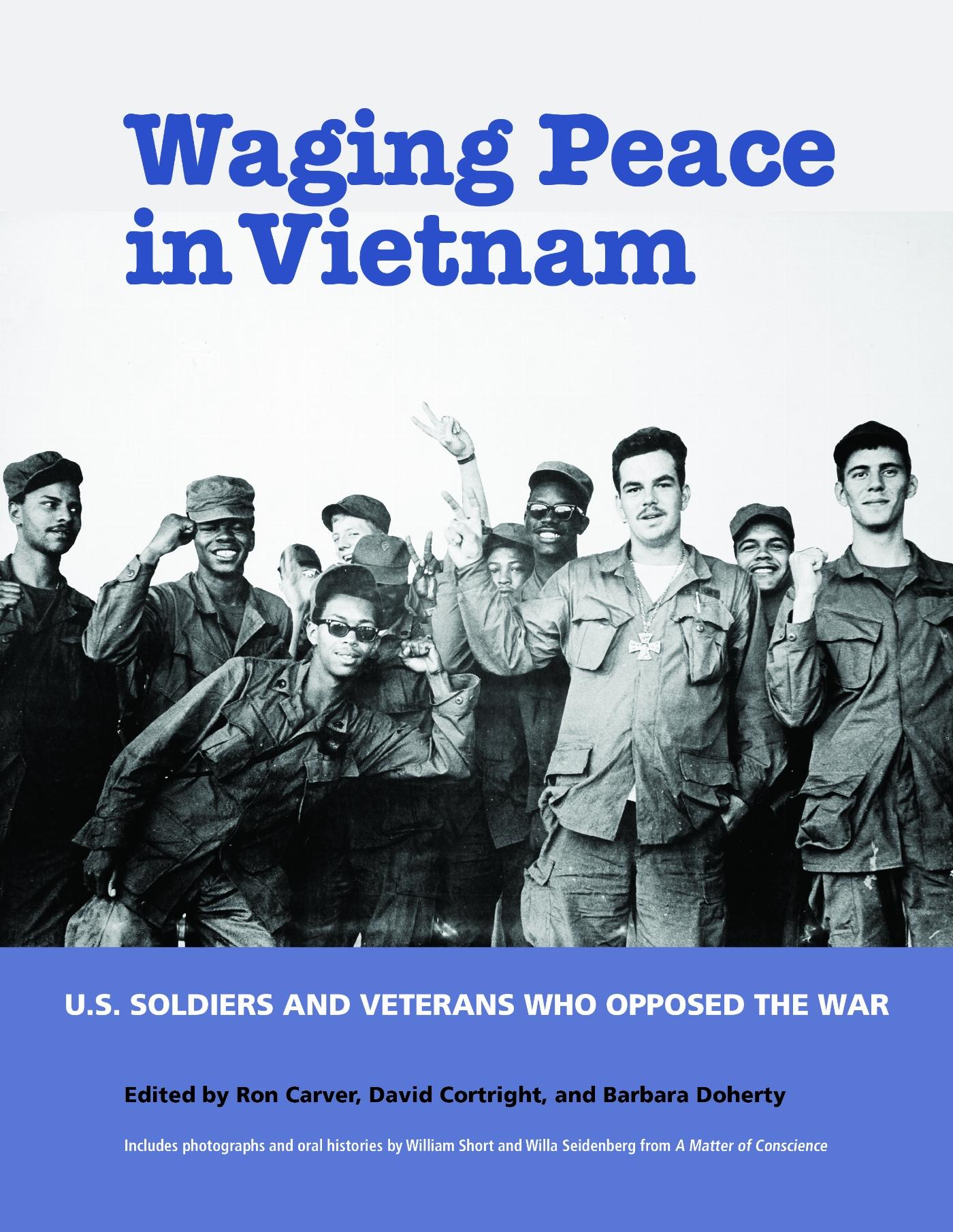 Vorderes Coverbild Waging Peace in Vietnam: US Soldiers and Veterans Who Opposed the War