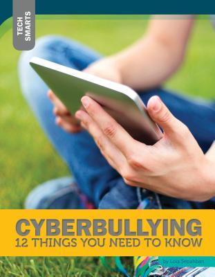 Vorderes Coverbild Cyberbullying: 12 Things You Need to Know