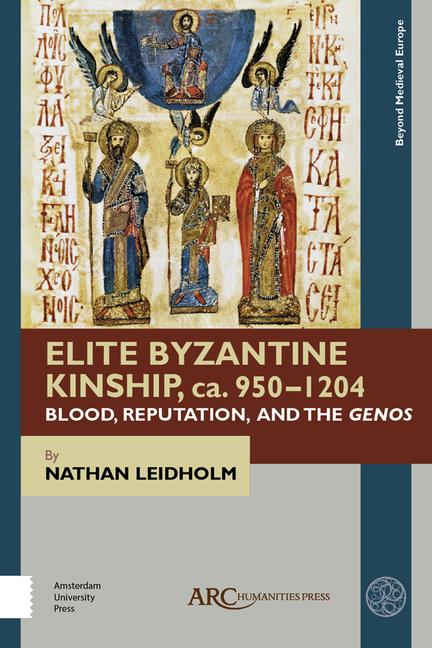 Vorderes Coverbild Elite Byzantine Kinship, Ca. 950-1204
