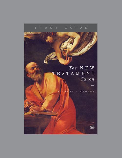Vorderes Coverbild The New Testament Canon, Teaching Series Study Guide