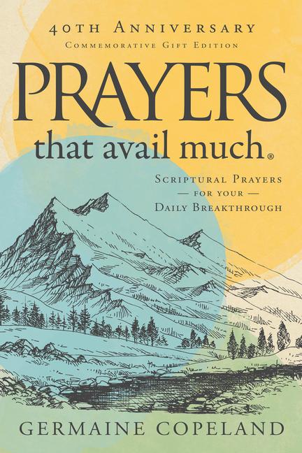 Vorderes Coverbild Prayers That Avail Much 40th Anniversary Revised and Updated Edition