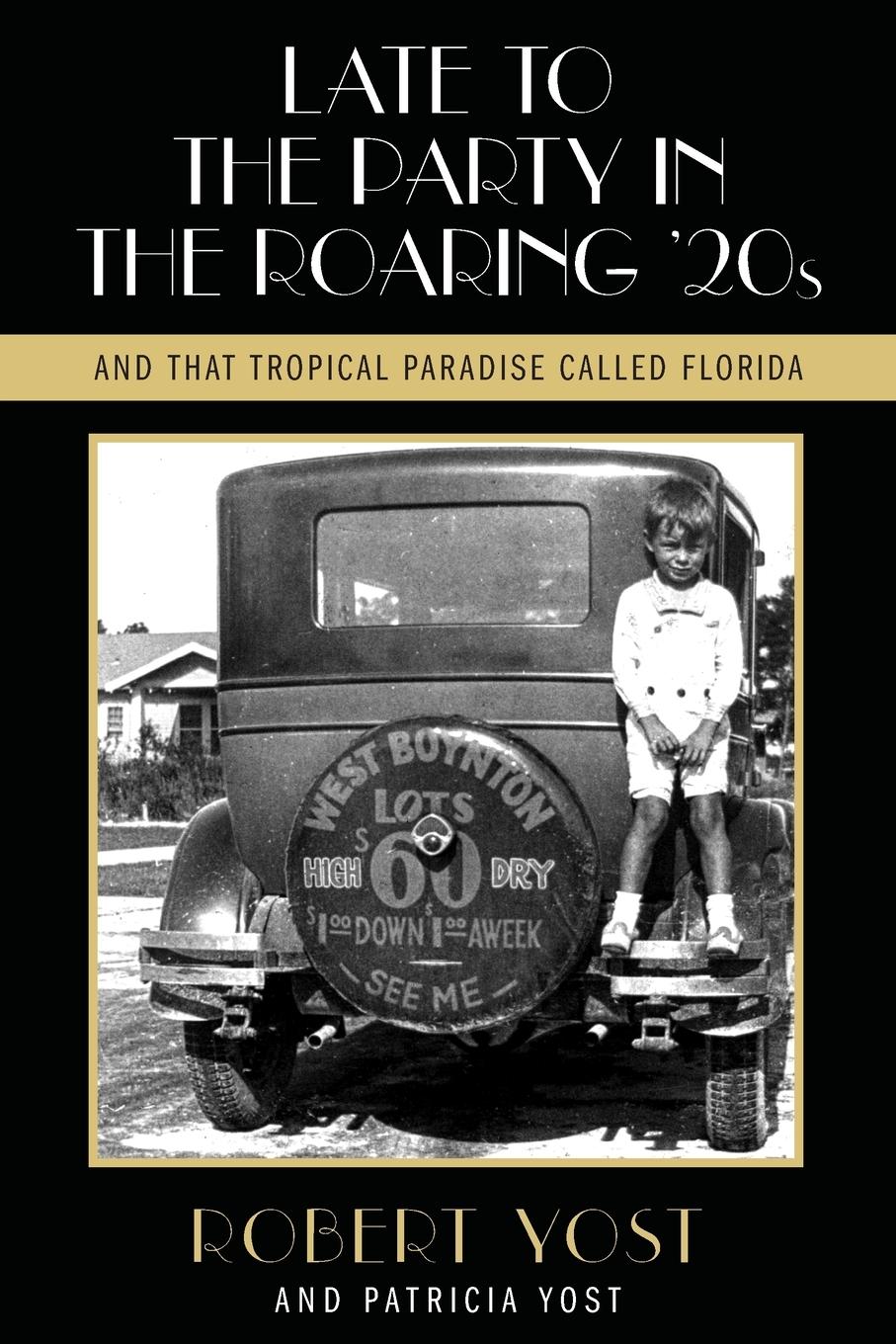 Vorderes Coverbild Late to the Party in the Roaring Twenties and That Tropical Paradise Called Florida