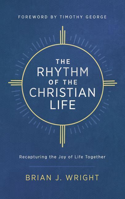 Vorderes Coverbild The Rhythm of the Christian Life