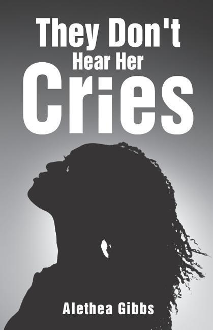 Vorderes Coverbild They Don't Hear Her Cries