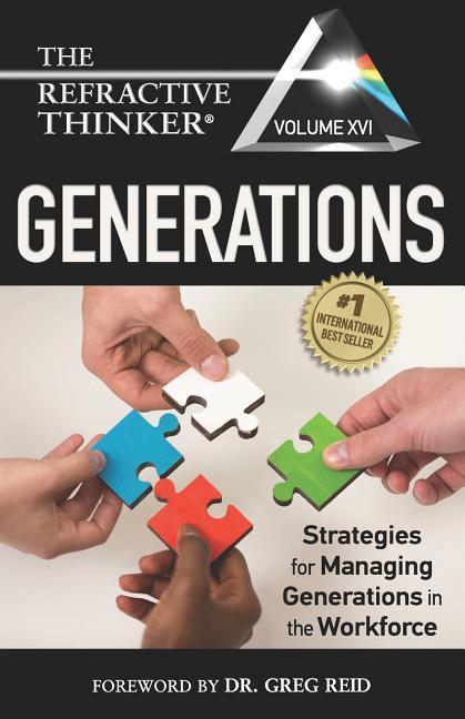 Vorderes Coverbild The Refractive Thinker(R) Vol XVI: Generations: Strategies for Managing Generations in the Workforce