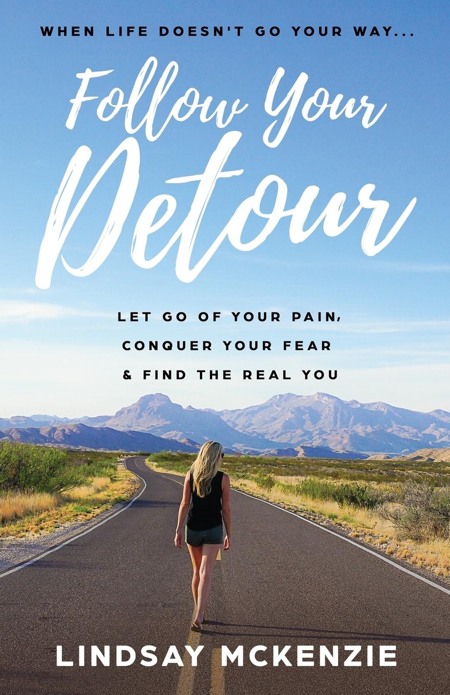 Vorderes Coverbild Follow Your Detour: Let Go of Your Pain, Conquer Your Fear, and Find the Real You