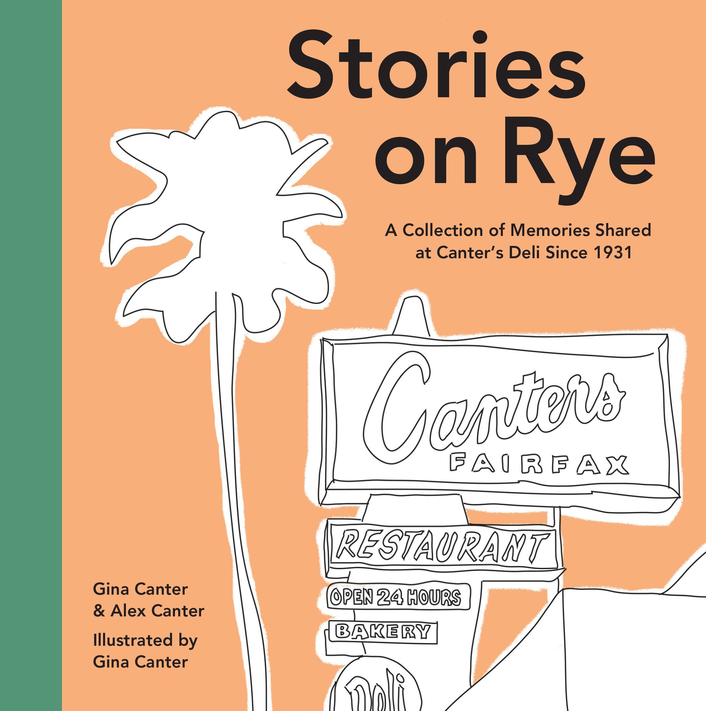 Vorderes Coverbild Stories on Rye: A Collection of Memories Shared at Canter's Deli Since 1931