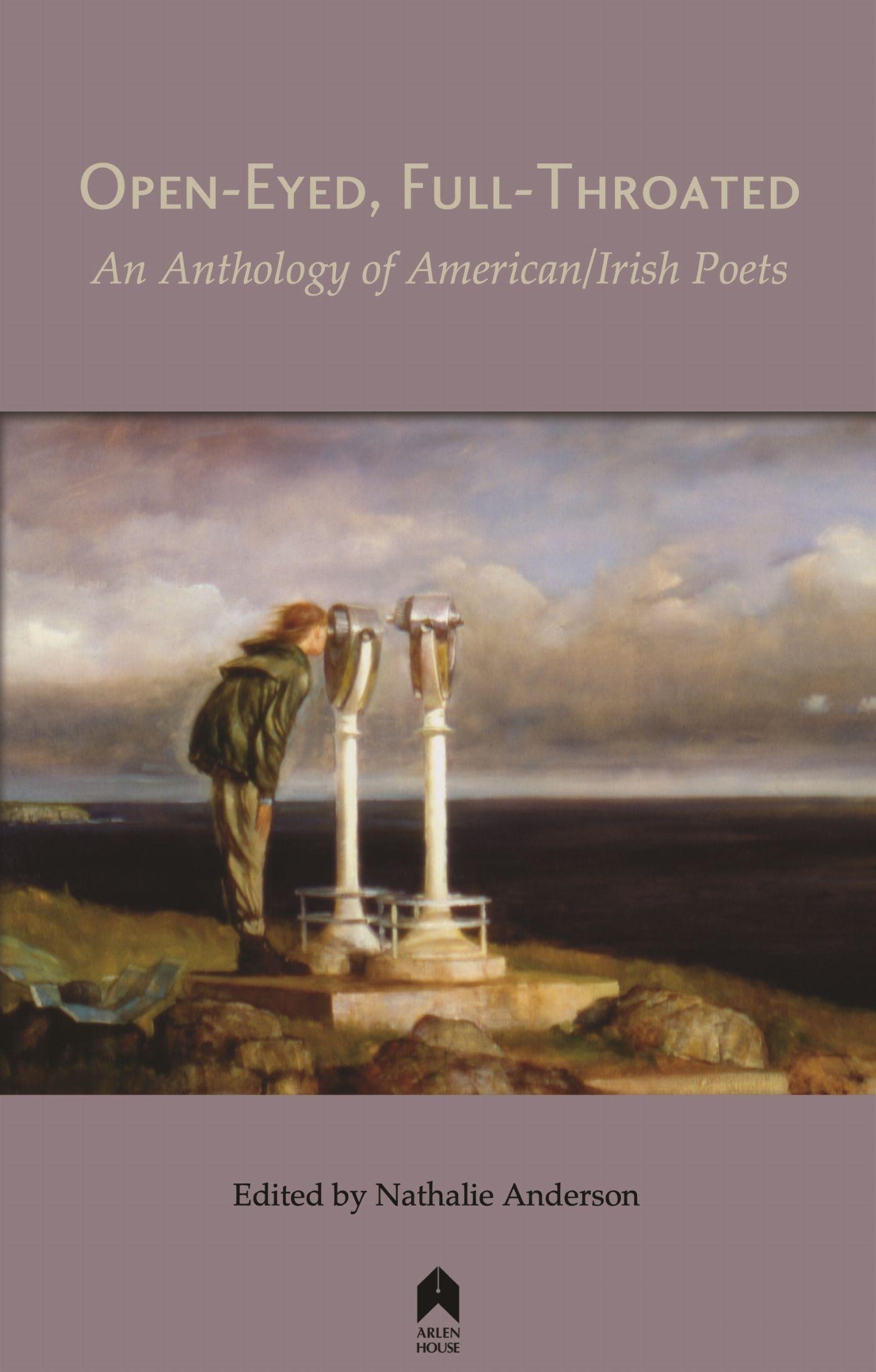 Vorderes Coverbild Open-Eyed, Full-Throated: An Anthology of American/Irish Poetry