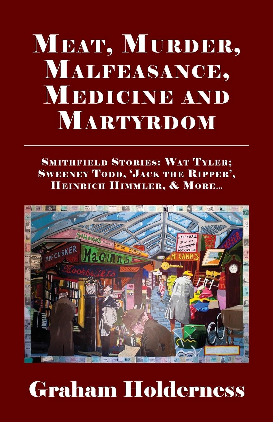 Vorderes Coverbild Meat, Murder, Malfeasance, Medicine and Martyrdom
