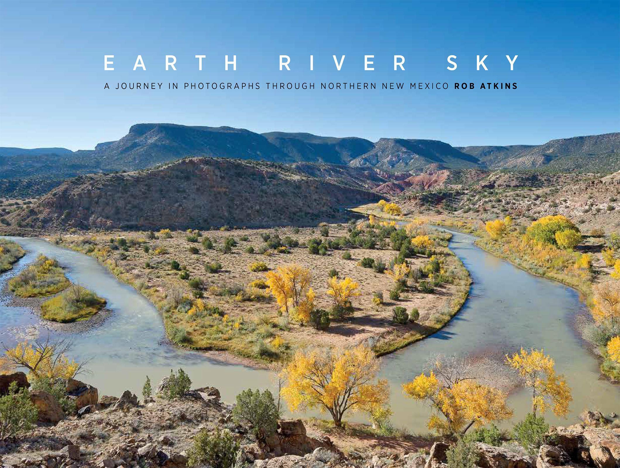 Vorderes Coverbild Earth River Sky: A Journey in Photographs