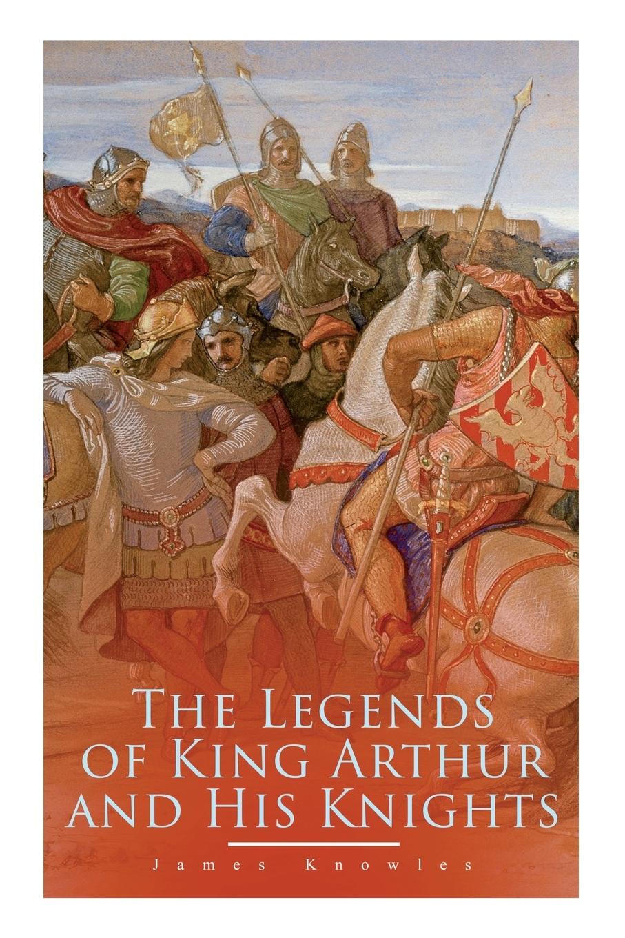 Vorderes Coverbild The Legends of King Arthur and His Knights
