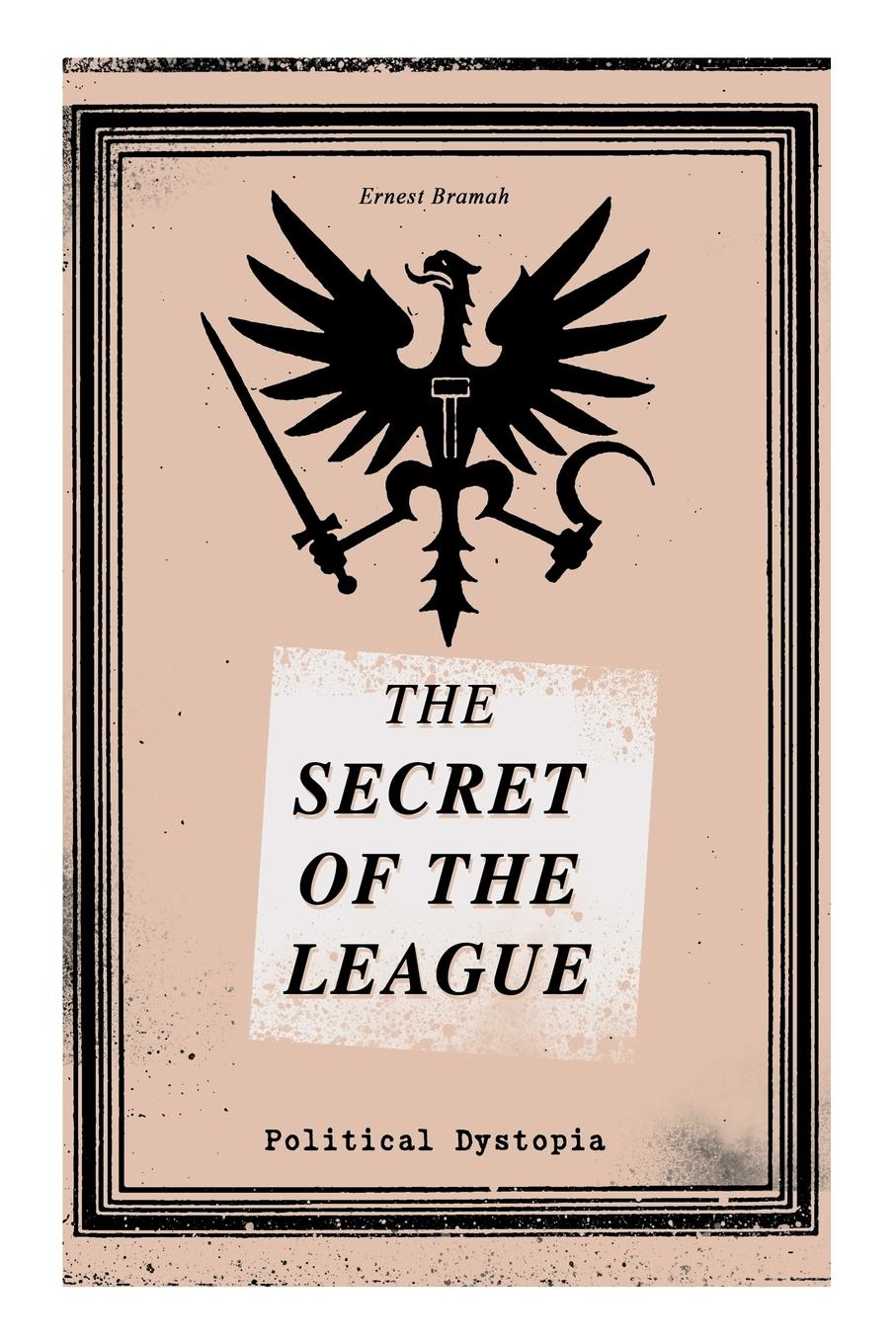 Vorderes Coverbild THE SECRET OF THE LEAGUE (Political Dystopia)