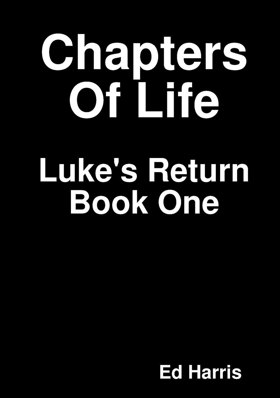 Vorderes Coverbild Chapters Of Life  Luke's Return  Book One