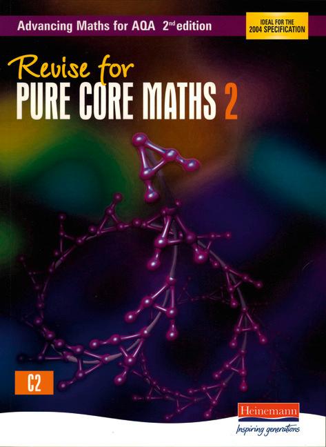 Vorderes Coverbild Revise for Advancing Maths for Aqa 2nd Edition Pure Core Maths 2