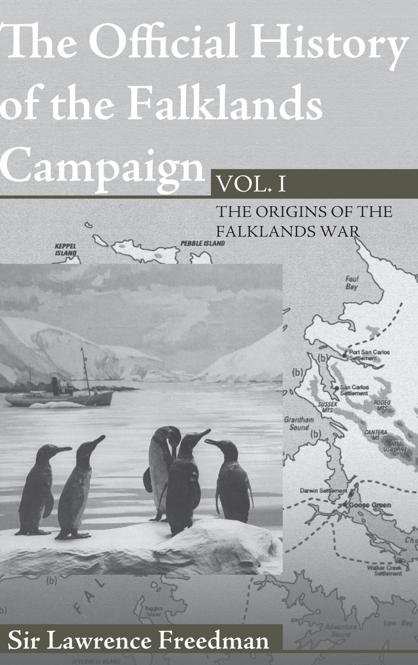 Vorderes Coverbild The Official History of the Falklands Campaign, Volume 1