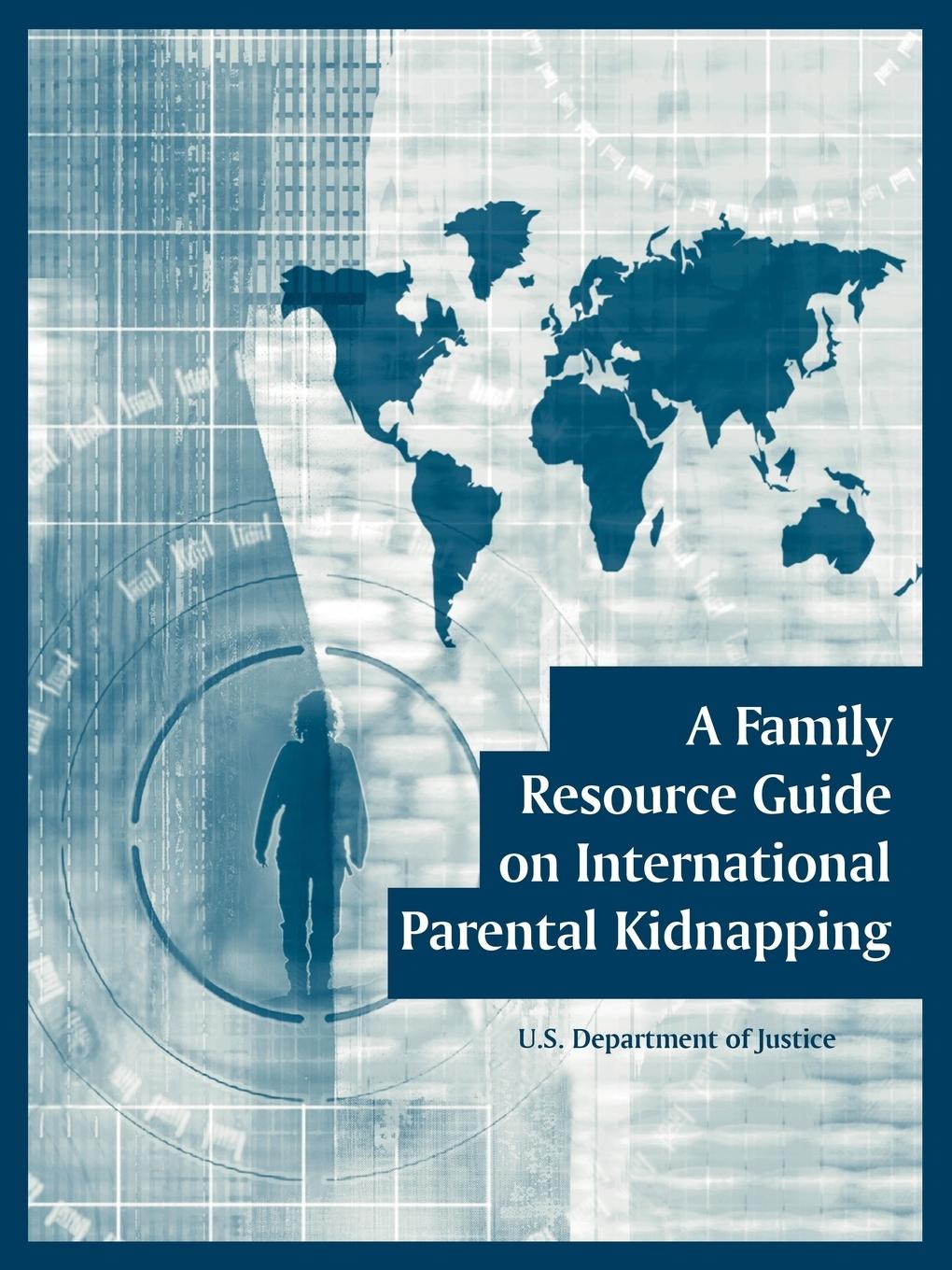 Vorderes Coverbild Family Resource Guide on International Parental Kidnapping, A