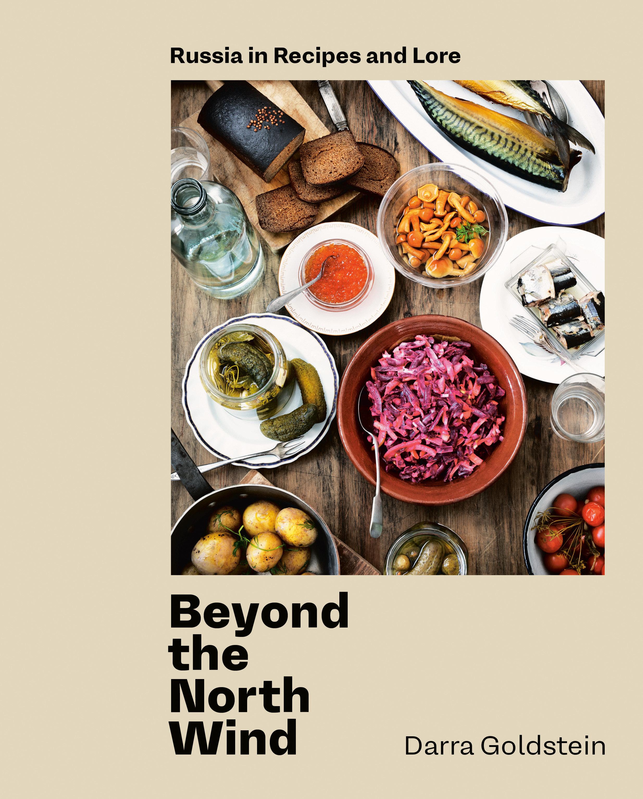 Vorderes Coverbild Beyond the North Wind: Russia in Recipes and Lore [A Cookbook]