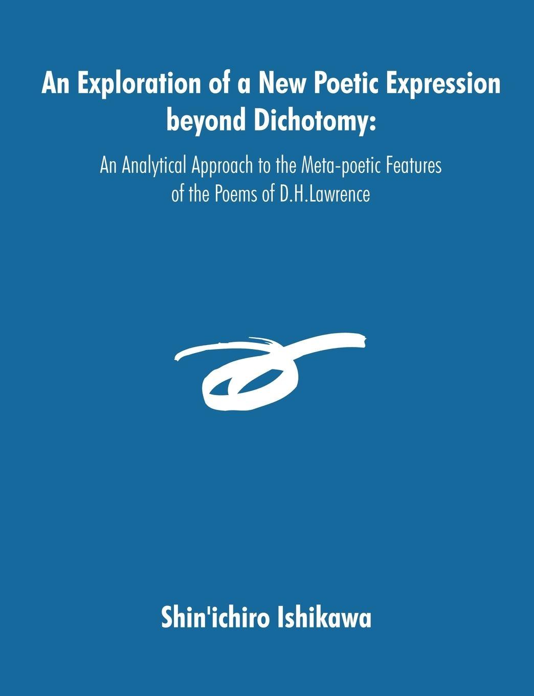 Vorderes Coverbild An Exploration of a New Poetic Expression beyond Dichotomy