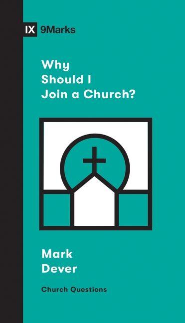 Vorderes Coverbild Why Should I Join a Church?