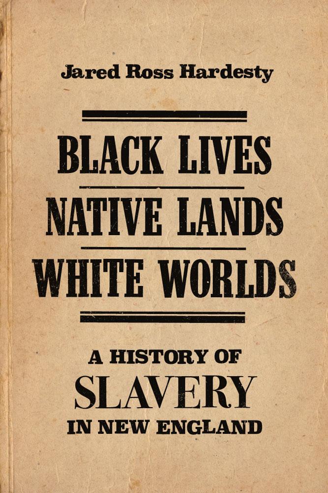 Vorderes Coverbild Black Lives, Native Lands, White Worlds