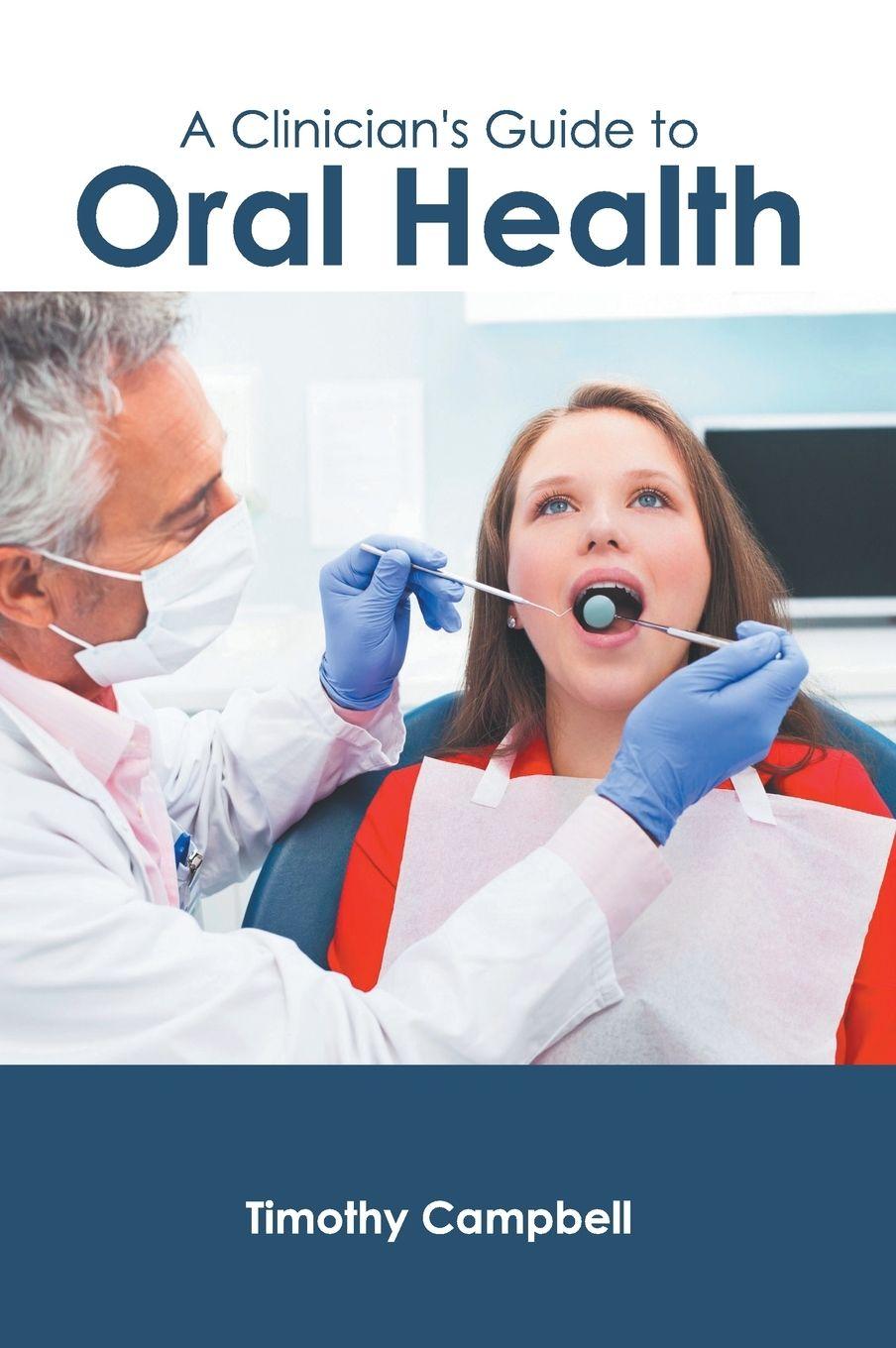 Vorderes Coverbild A Clinician's Guide to Oral Health