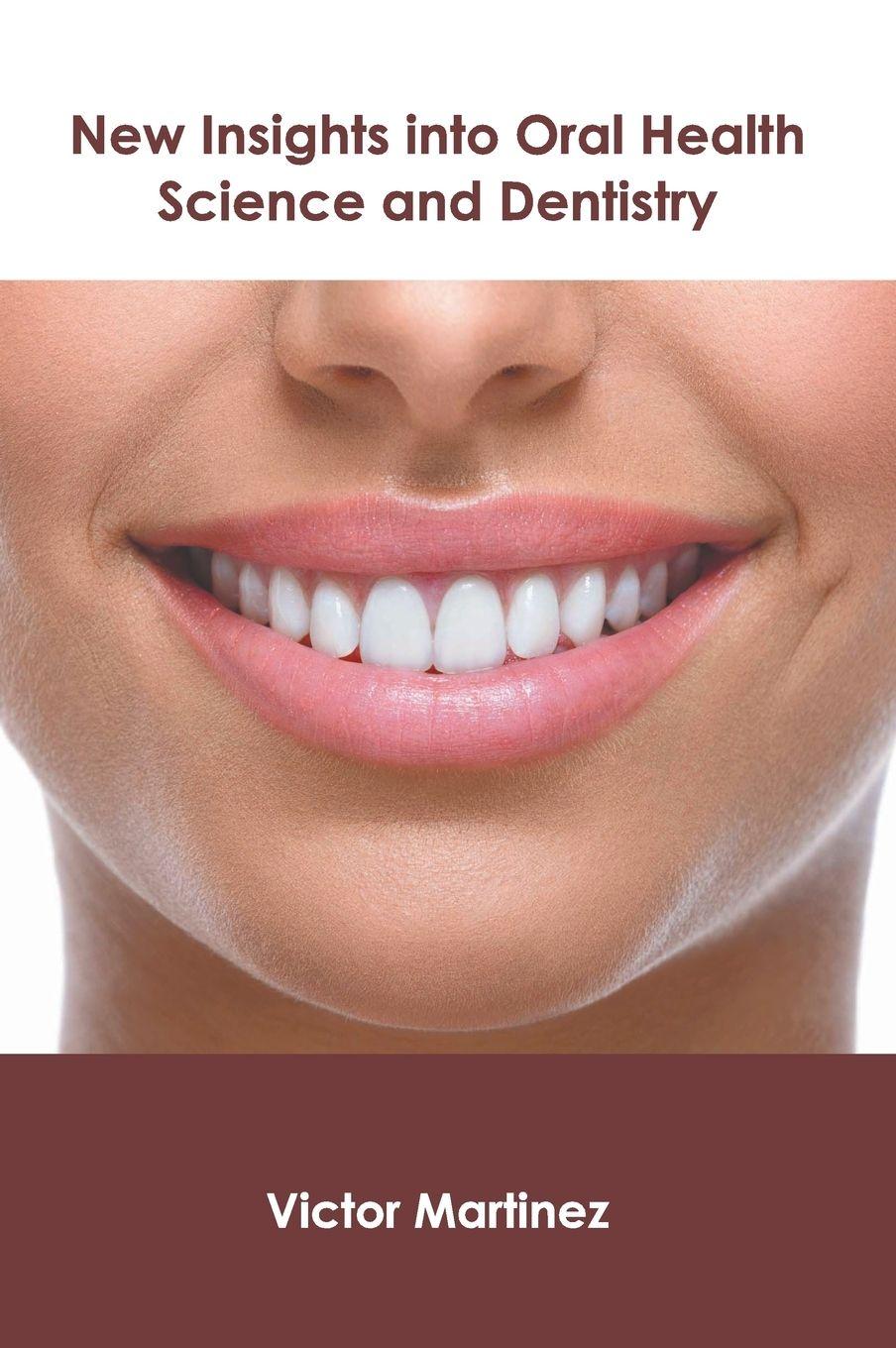 Vorderes Coverbild New Insights into Oral Health Science and Dentistry