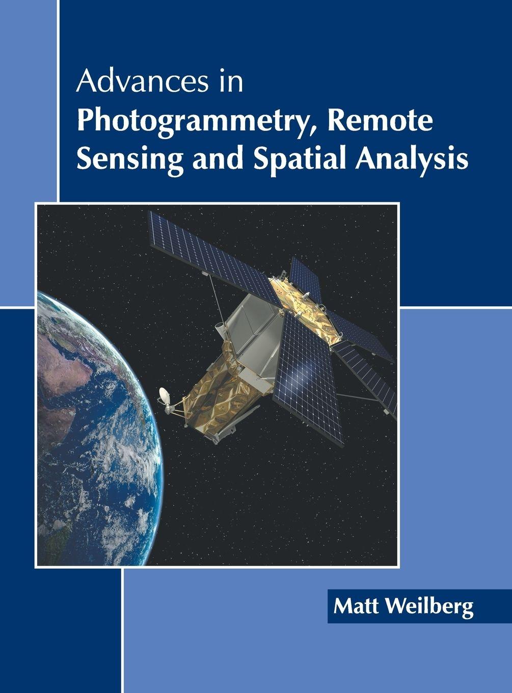 Vorderes Coverbild Advances in Photogrammetry, Remote Sensing and Spatial Analysis
