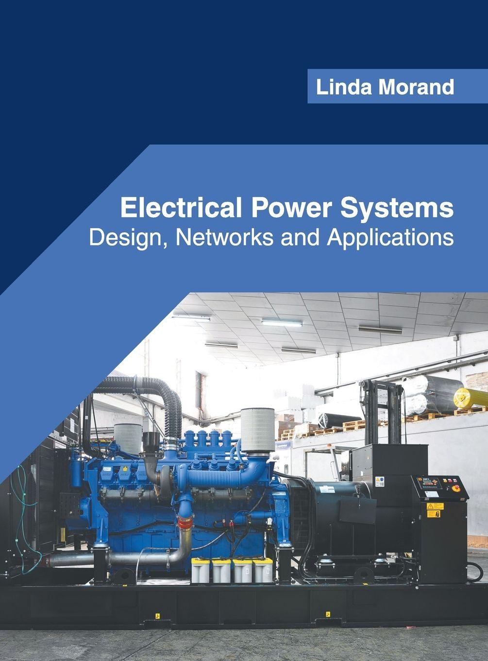 Vorderes Coverbild Electrical Power Systems: Design, Networks and Applications