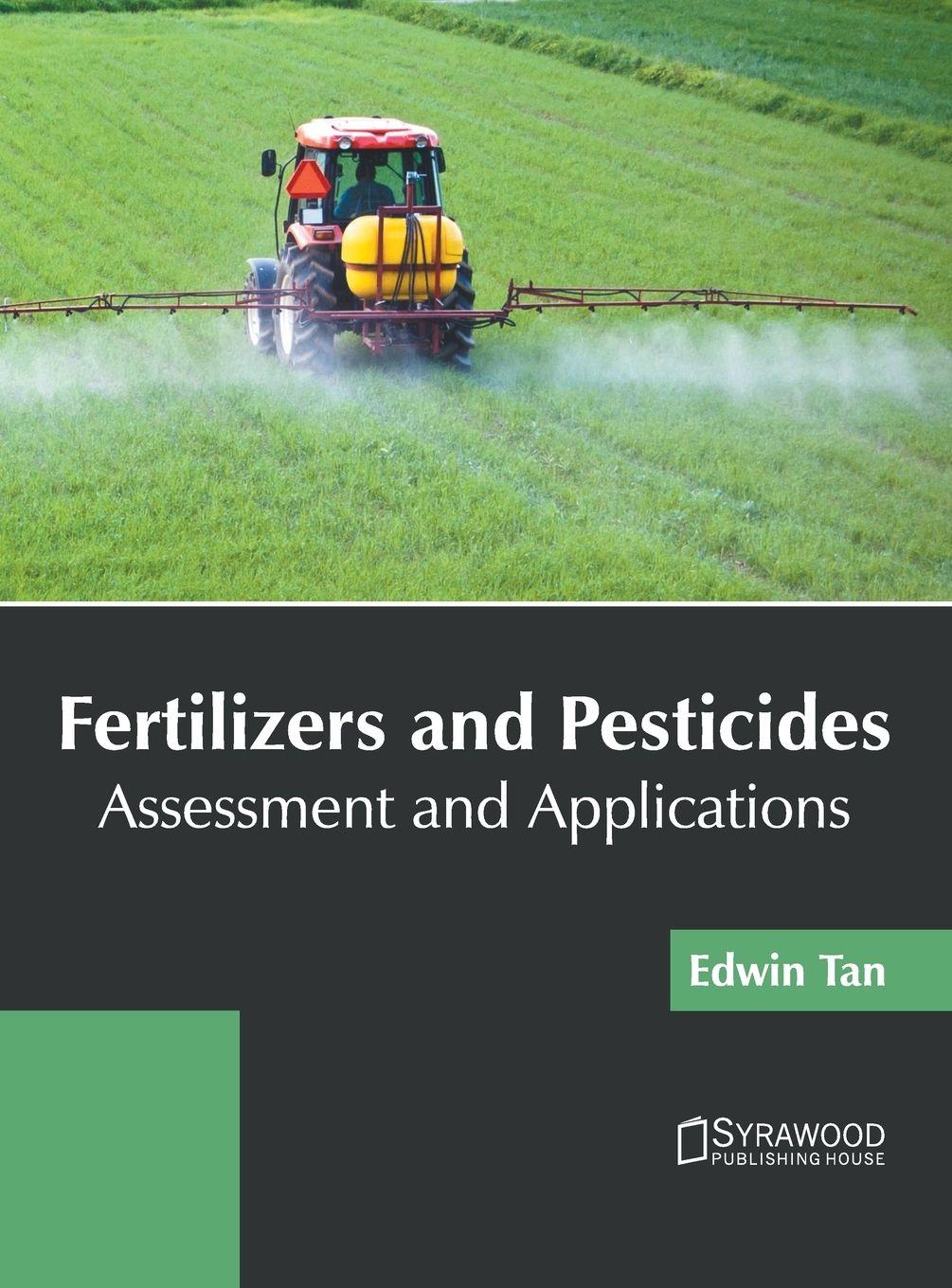 Vorderes Coverbild Fertilizers and Pesticides: Assessment and Applications