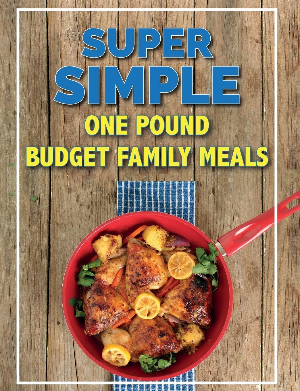 Vorderes Coverbild Super Simple One Pound Budget Family Meals