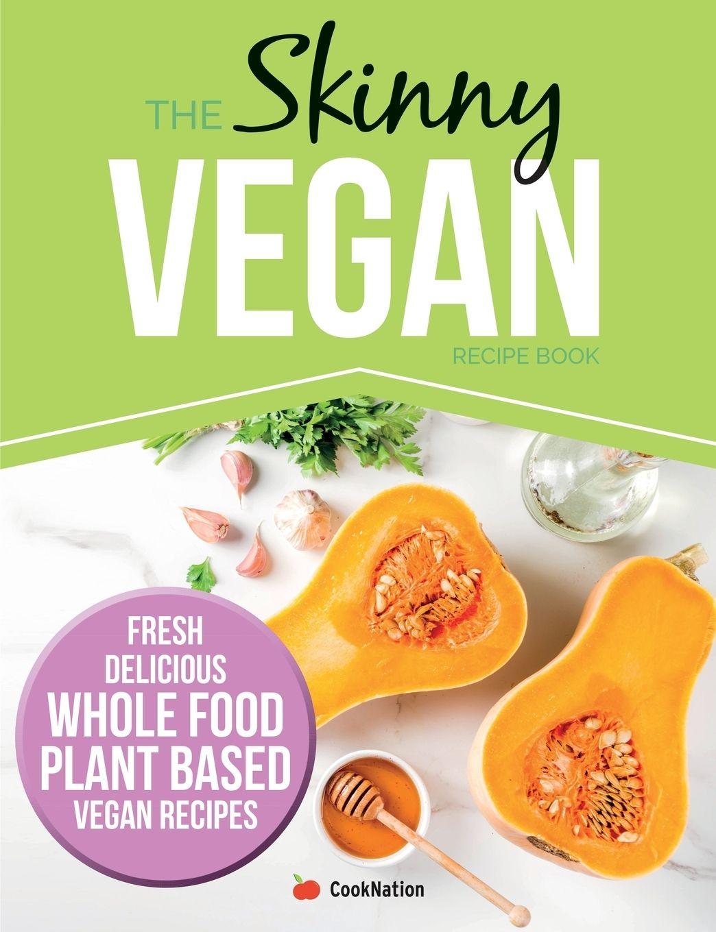 Vorderes Coverbild The Skinny Vegan Recipe Book