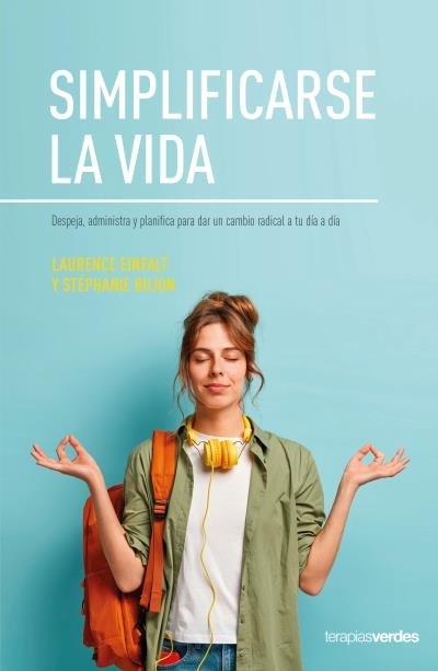 Vorderes Coverbild Simplificarse la vida : centrarse, elegir y ordenar tu vida