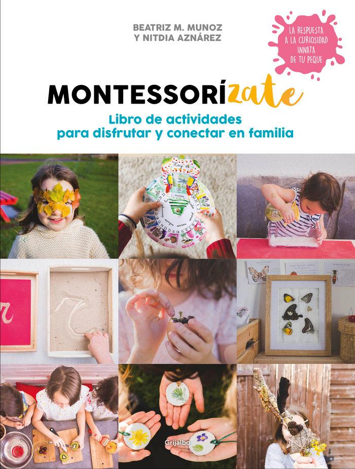 Vorderes Coverbild Montessorízate : libro de actividades para disfrutar y conectar en familia