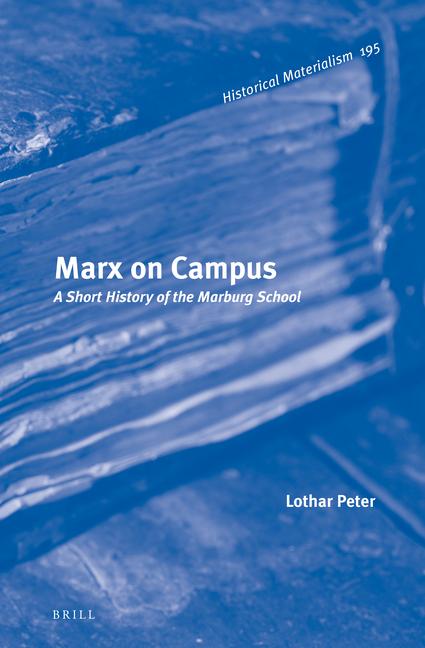Vorderes Coverbild Marx on Campus: A Short History of the Marburg School