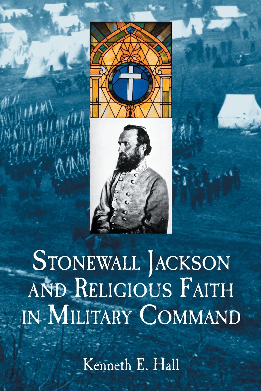 Vorderes Coverbild Stonewall Jackson and Religious Faith in Military Command