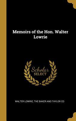 Vorderes Coverbild Memoirs of the Hon. Walter Lowrie
