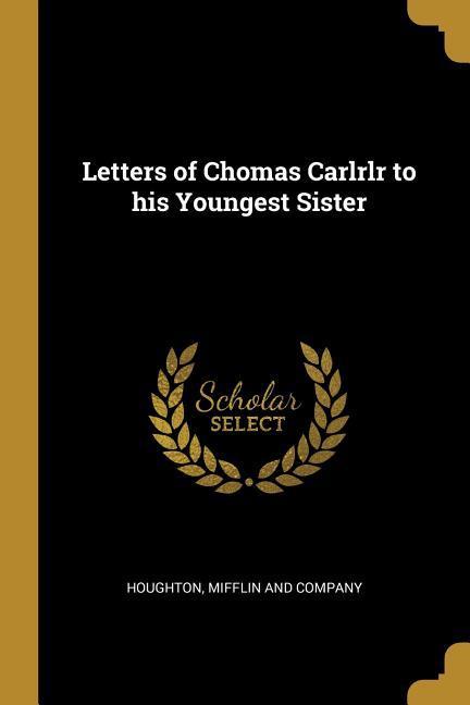 Vorderes Coverbild Letters of Chomas Carlrlr to his Youngest Sister