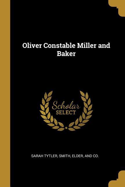Vorderes Coverbild Oliver Constable Miller and Baker