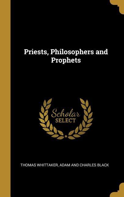 Vorderes Coverbild Priests, Philosophers and Prophets