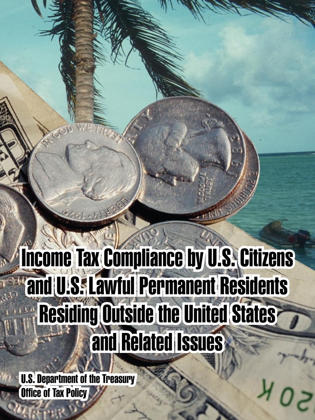 Vorderes Coverbild Income Tax Compliance by U.S. Citizens and U.S. Lawful Permanent Residents Residing Outside the United States and Related Issues