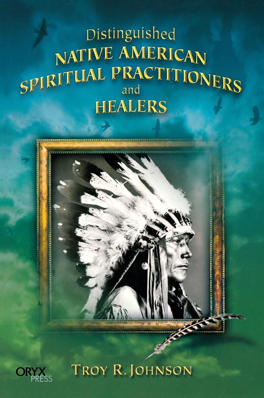 Vorderes Coverbild Distinguished Native American Spiritual Practitioners and Healers