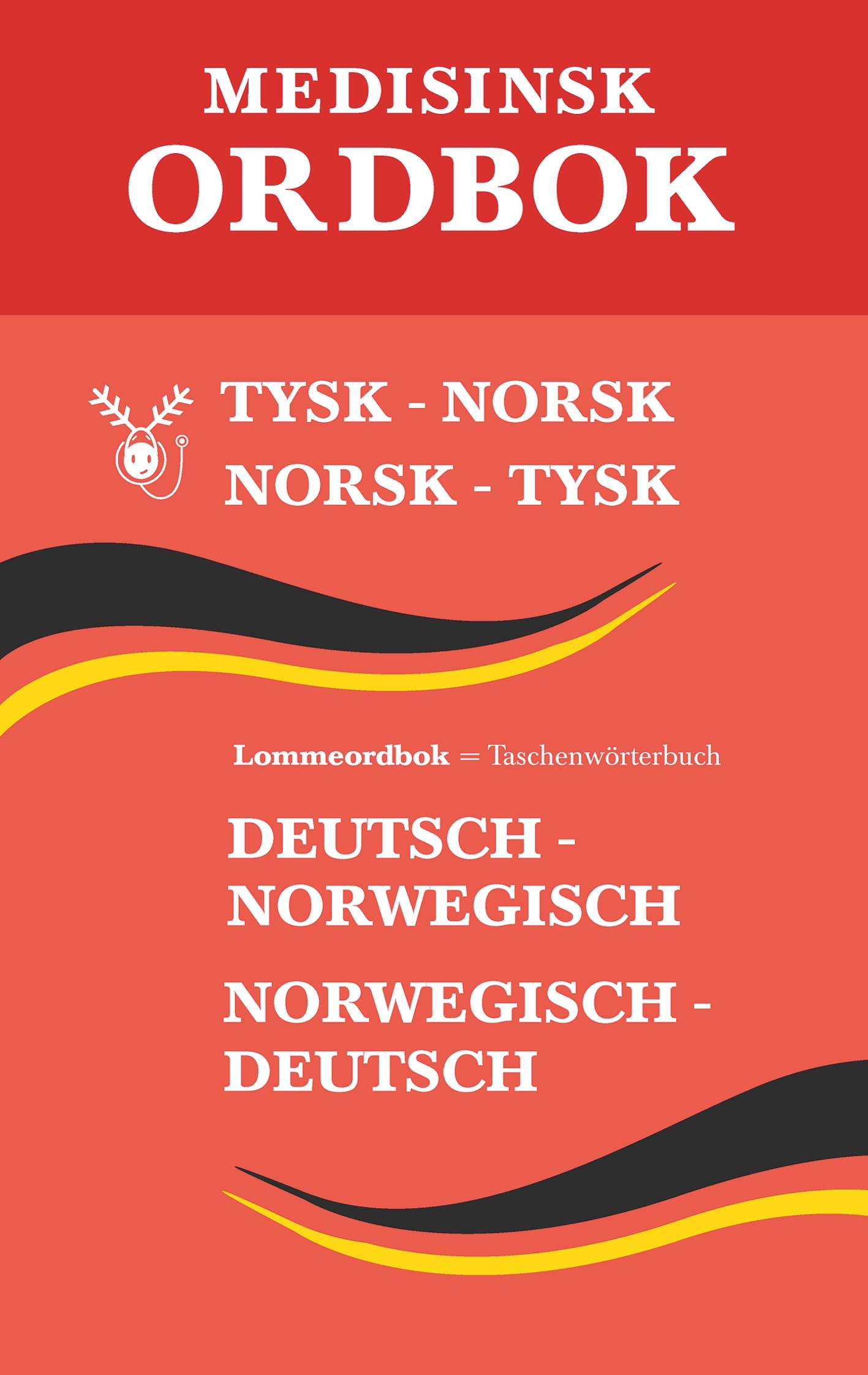 Vorderes Coverbild Tysk medisinsk ordbok : tysk-norsk, norsk-tysk