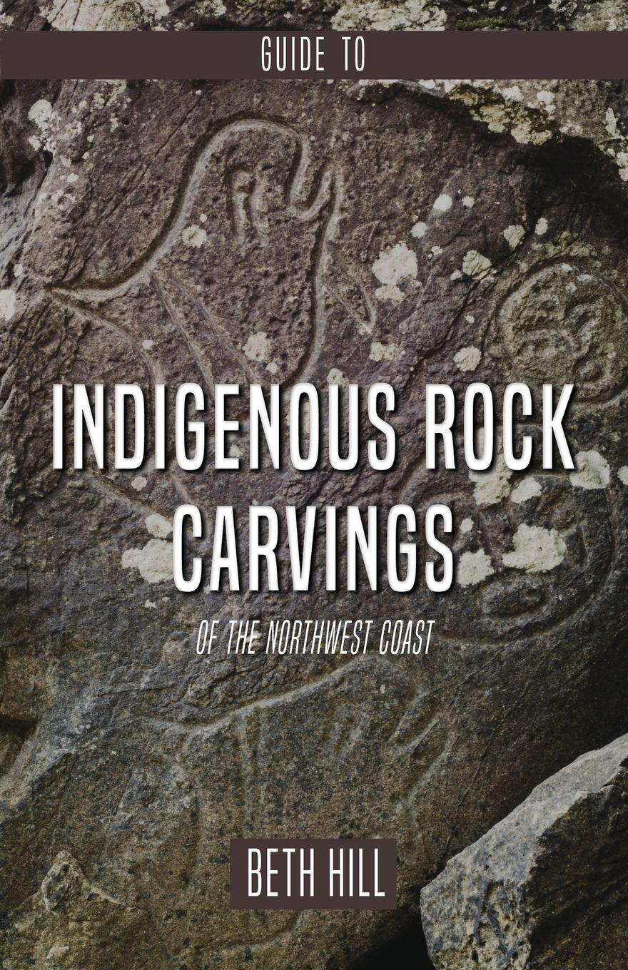 Vorderes Coverbild Guide to Indigenous Rock Carvings of the Northwest Coast