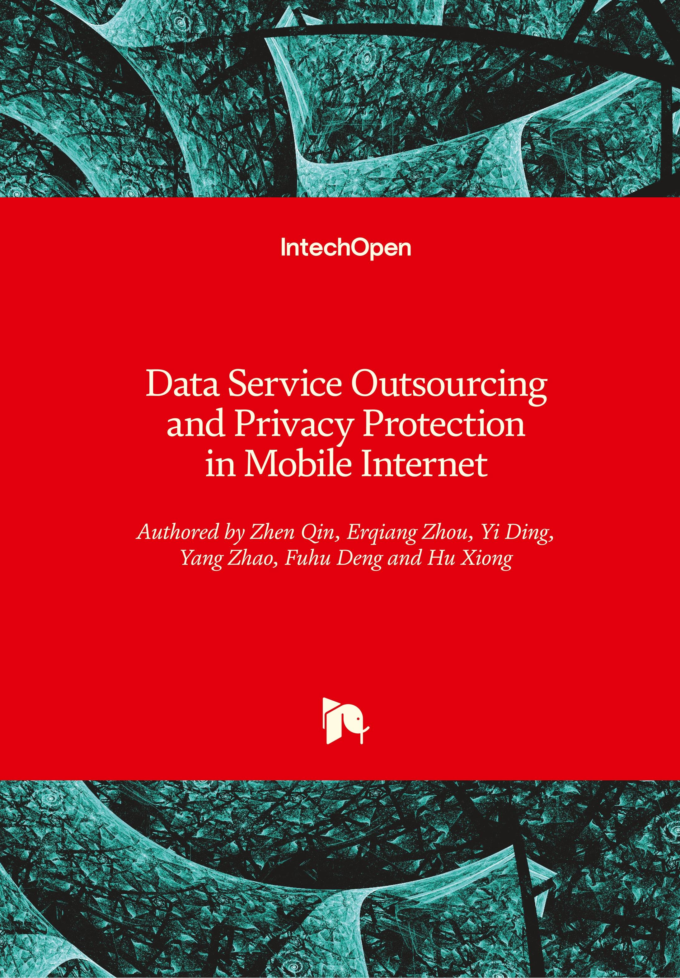 Vorderes Coverbild Data Service Outsourcing and Privacy Protection in Mobile Internet