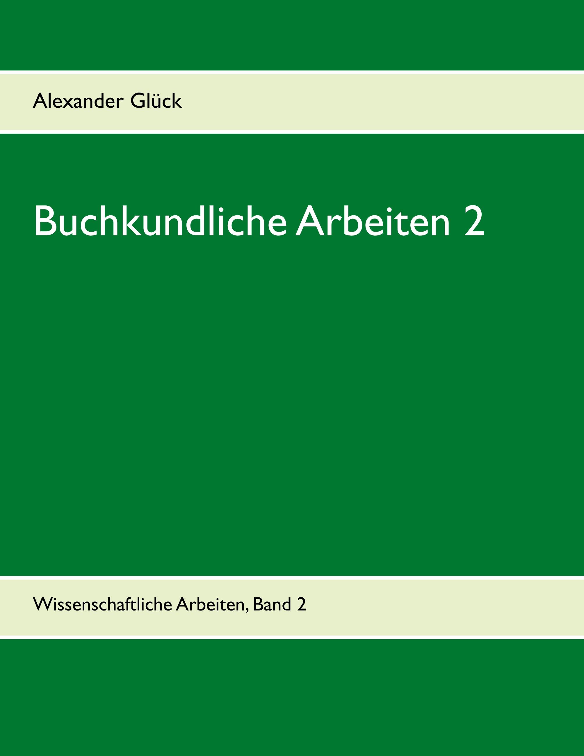 Vorderes Coverbild Buchkundliche Arbeiten 2. Die Säkularisation in Württemberg. Die Frage des Buchschmucks in den Gutenberg-Drucken.