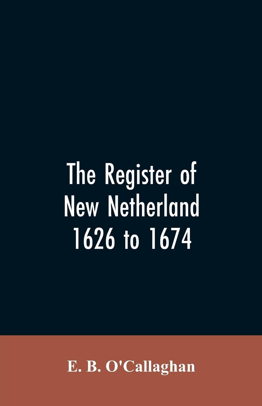 Vorderes Coverbild The Register of New Netherland, 1626 to 1674