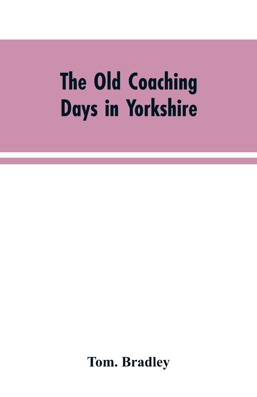 Vorderes Coverbild The old coaching days in Yorkshire