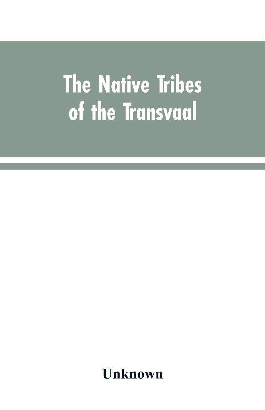 Vorderes Coverbild The Native tribes of the Transvaal